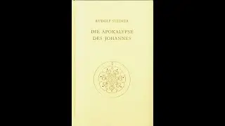 GA104 Die Apokalypse des Johannes 6. Vortrag