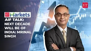 AIF Talk: Next decade will be of India: Mrinal Singh