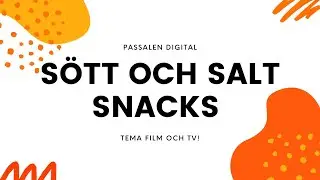 S&ouml;tt och salt filmsnacks med Passalen Digital!