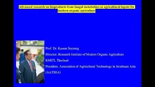 (ACM22) Kasem Soytong, Advanced Research on Bioproducts from Fungal metabolites as Agricultural--