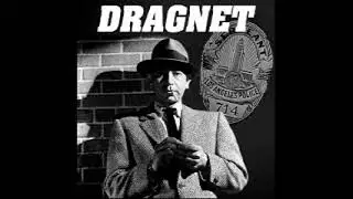 Dragnet (Radio) 1953 The Big Complex