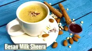 Besan Milk Sheera Recipe | How to make बेसन का शीरा | Healthy Drink Recipe | Remedy for Cold & Cough