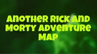 Another Fortnite Rick and Morty Adventure Map w/ Joe