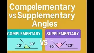 Complementary and Supplementary Angles in Geometry Simply Explained!