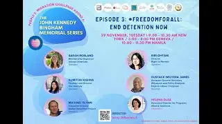 Round 6: The John Kennedy Bingham Memorial Series | Episode 3: #FreedomForAll: End Detention Now