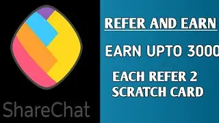 SHARECHAT REFER AND EARN | EARN 2 SCRATCH CARD IN EACH REFER | EARN UPTO 30 | *NO MINIMUM REDEMPTION
