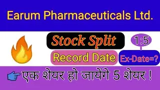 Earum Pharmaceuticals Ltd Stock Split Record Date 2021 | Upcoming Stock Split Record Date & Ex-Date