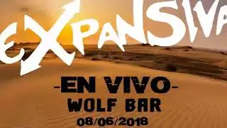 Expansiva en vivo (Wolf Bar )