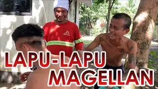 LAPU-LAPU, MAGELLAN HAIRCUT