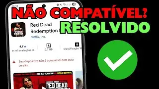 COMO BAIXAR RED DEAD REDEMPTION EM CELULAR NÃO COMPATÍVEL.