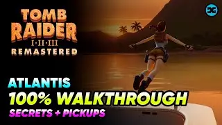Atlantis -  Walkthrough 100% - All Secrets & Pickups - Tomb Raider 1 2 3 Remastered