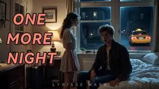One More Night - Lyrisse Mara | Heartbreaking Ballad of a Final Goodbye 💔 (Official Lyric Video)