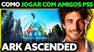Como Jogar ARK Ascended Com Amigos&nbsp;PS5 (2025) - Passo a Passo