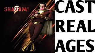 Shazam (2019) Cast Real Ages