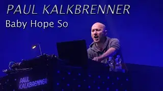 Paul Kalkbrenner Baby Hope So Exclusive sound cover 2020