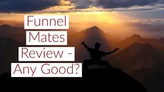 Funnel Mates Review - Done For You But Is It Any Good? #FunnelMates