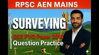 RPSC AEN MAINS |SURVEYING | 2016 ESE MAINS PYQ Detailed Solutions