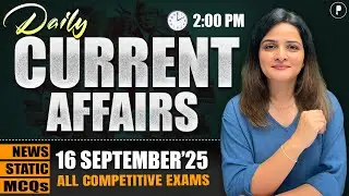 16 September Current Affairs 2025 | Daily Current Affairs | Current Affairs Today