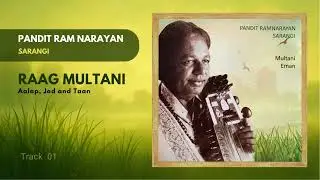 Raag Multani - Part 1 | Aalap, Jod and Taan | Pandit Ram Narayan | Sarangi