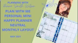 PLAN WITH ME | PERSONAL MINI HAPPY PLANNER | MONTHLY LAYOUT | NEUTRAL MAY 2021