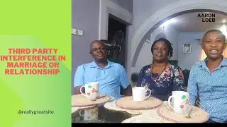 THIRD PARTY INTERFERENCE IN MARRIAGE OR RELATIONSHIP/ABRAHAM ITODO