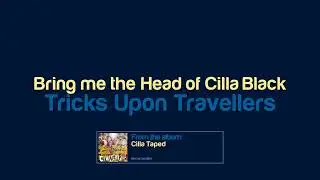 Tricks Upon Travellers - Bring me the Head of Cilla Black