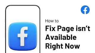 How to Fix Facebook Page isn&rsquo;t Available Right Now on iPhone
