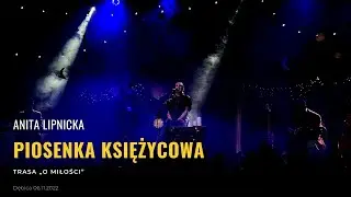 Anita Lipnicka - Piosenka Księżycowa, Dębica 06.11.2022 [ 4K ] [ Dolby Vision ]