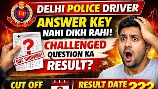DELHI POLICE DRIVER ANSWER KEY NOT SHOWING / DELHI POLICE DRIVER PHYSICAL DATE / DELHI POLICE DRIVER