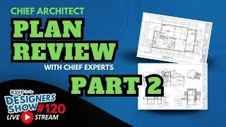 Chief Architect Plan Review - Designers Show #120