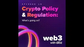 ep 20 &ndash; Crypto Policy & Regulation: What's Going On?