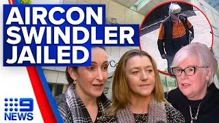 Melbourne aircon scammer receives jail time over $360k fraud | 9 News Australia