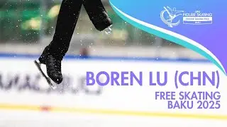 Boren LU (CHN) | Junior Men Free Skating | Baku 2025