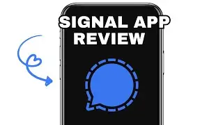 SIGNAL APP REVIEW - IS IT WORTH IT? (EXPLAINED)