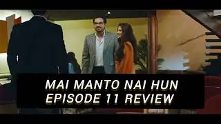 Mai Manto Nai Hun Episode No. 11 Review #dramareview #humayunsaeed 