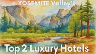 Yosemite&rsquo;s Best-Kept Secrets: Discovering Two Unforgettable Hotels