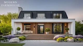 Modern Farmhouse Design Ideas for Families 2026 | Cozy, Functional & Elegant Home Inspiration