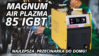 MAGNUM AIR PLAZMA 85 IGBT Najlepsza przecinarka do domu.