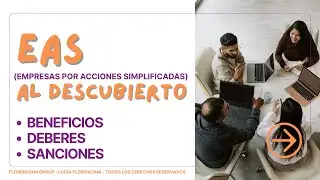 EAS al descubierto | Beneficios, deberes y sanciones de una Empresa por Acciones Simplificadas