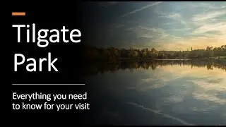 Visiting Tilgate Park - Crawley West Sussex - Everything you need to know before you visit.