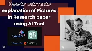 Automate explanation of Pictures in Research Paper using AI Tool | Chatgpt |Gemini | Picture to text