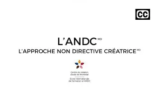 L'Approche non directive créatrice, ANDC® (avec sous-titres)