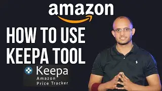 How To Use Keepa Tool 4 - Find Product Amazon Wholesale FBA