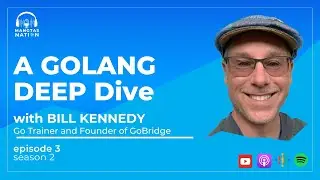 A Golang Deep Dive with Bill Kennedy | Mangtas Nation Season 2 Episode 3