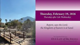 Thursday, February 19, 2026 (8:00am) - Thursday after Ash Wednesday