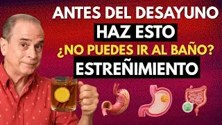 Estreñimiento: Haz Esto en Ayunas y Activa Tu Intestino en 5 Minutos (Secreto Natural)