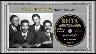 Mills Brothers - Moonlight Bay  1940 (STEREO)