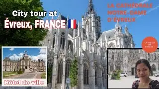 City tour ~ &Eacute;vreux, France 🇫🇷 /Filipina in France