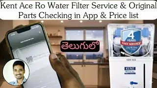 Kent Ace RO Water Filter Service at home / How To Check Kent Ro Original Parts & Price in Telugu