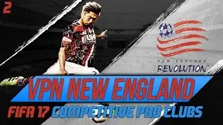 FIFA 17 Pro Clubs | VPN New England | S5E2 I Building Team Chemistry